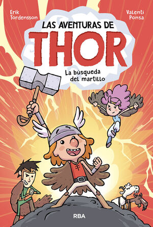 LAS AVENTURAS DE THOR-1. LA BÚSQUEDA DEL MARTILLO