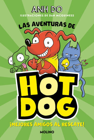 LAS AVENTURAS DE HOTDOG-001. MEJORES AMIGOS AL RESCATE