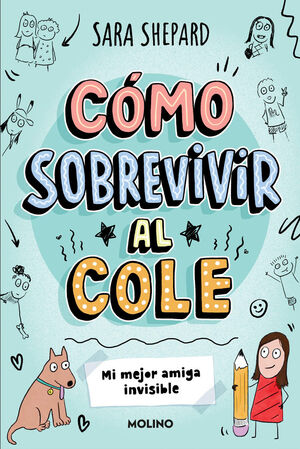 COMO SOBREVIVIR AL COLE 1. MI MEJOR AMIG