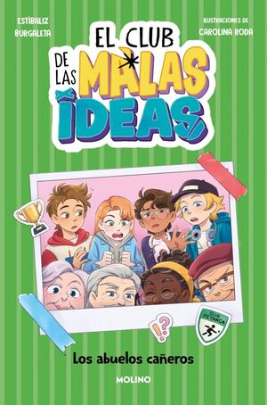 LOS ABUELOS CAÑEROS (EL CLUB DE LAS MALAS IDEAS 3)