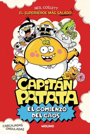 EL COMIENZO DEL CAOS (CAPITÁN PATATA 1)