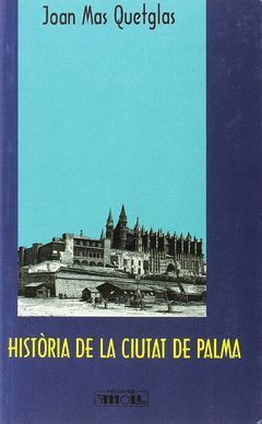 HISTÒRIA DE LA CIUTAT DE PALMA