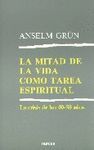 MITAD DE LA VIDA COMO TAREA ESPIRITUAL: LA CRISIS DE LOS 40-50 AÑOS,LA. - NARCEA.