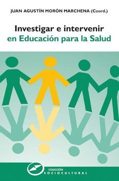 INVESTIGAR E INTERVENIR EN EDUCACIÓN PARA LA SALUD