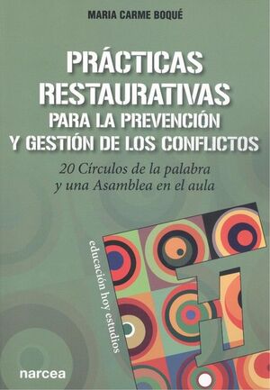 PRÁCTICAS RESTAURATIVAS PARA LA PREVENCIÓN Y GESTIÓN DE LOS CONFLICTOS