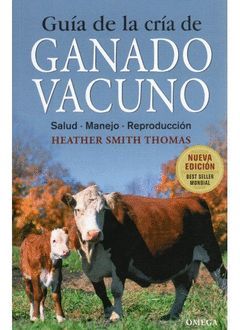 GUIA DE LA CRIA DE GANADO VACUNO.OMEGA-RUST