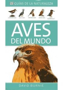 AVES DEL MUNDO. GUIAS DE LA NATURALEZA. OMEGA-RUST