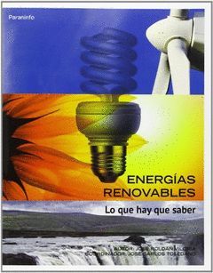 ENERGIAS RENOVABLES LO QUE HAY QUE SABER