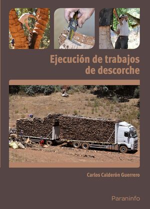 EJECUCIÓN DE TRABAJOS DE DESCORCHE DEL ALCORNOQUE