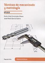 TÉCNICAS DE MECANIZADO Y METROLOGÍA.UF1213