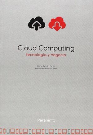CLOUD COMPUTING. TECNOLOGÍA Y NEGOCIO.PARANINFO