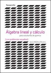 ÁLGEBRA Y CÁLCULO PARA ESTUDIOS DE CIENCIAS CON PROBLEMAS RESUELTOS