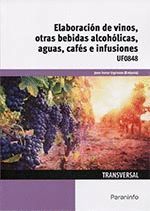 ELABORACION DE VINOS, OTRAS BEBIDAS ALCOHOLICAS, AGUAS, CAFES E INFUSIONES