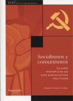 SOCIALISMOS Y COMUNISMOS. CLAVES HISTÓRICAS DE DOS MOVIMIENTOS POLÍTICOS