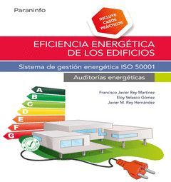 EFICIENCIA ENERGETICA DE LOS EDIFICIOS. SISTEMA DE GESTION ENERGETICA ISO 50001.