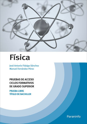 FISICA. PRUEBAS DE ACCESO A CICLOS FORMATIVOS DE GRADO SUPERIOR