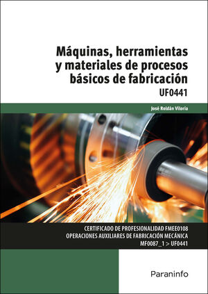 MÁQUINAS, HERRAMIENTAS Y MATERIALES DE PROCESOS BÁSICOS DE FABRICACIÓN