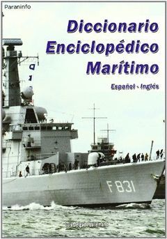 DICCIONARIO ENCICLOPEDICO MARITIMO  ESPAÑOL-INGLES.PARANINFO