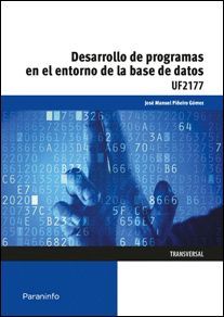 DESARROLLO DE PROGRAMAS EN EL ENTORNO DE LA BASE DE DATOS