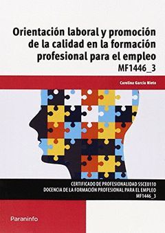 ORIENTACION LABORAL Y PROMOCION DE LA CALIDAD EN LA FORMACION PROFESIONAL PARA E