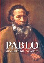 PABLO, MENSAJERO DEL EVANGELIO