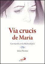 VÍA CRUCIS DE MARÍA