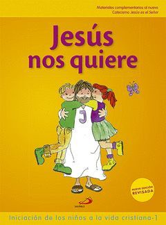 PROYECTO GALILEA 2000, JESÚS NOS QUIERE, INICIACIÓN DE LOS NIÑOS A LA VIDA CRIST