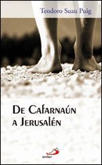 DE CAFARNAÚN A JERUSALÉN