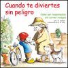 CUANDO TE DIVIERTES SIN PELIGRO