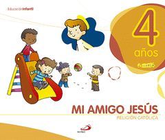 PROYECTO JAVERÍM, MI AMIGO JESÚS, RELIGIÓN CATÓLICA, EDUCACIÓN INFANTIL, 4 AÑOS