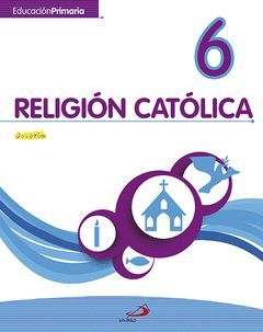 RELIGIÓN CATÓLICA 6 - EDUCACIÓN PRIMARIA - JAVERÍM