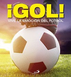 ¡GOL! VIVE LA EMOCIÓN DEL FÚTBOL