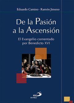 DE LA PASIÓN A LA ASCENSIÓN