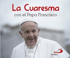 LA CUARESMA CON EL PAPA FRANCISCO