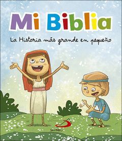 MI BIBLIA.LA HISTORIA MAS GRANDE EN PEQUEÑO