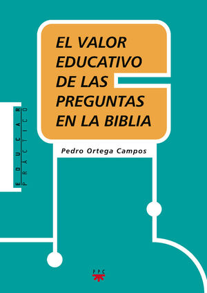 EL VALOR EDUCATIVO DE LAS PREGUNTAS EN LA BIBLIA