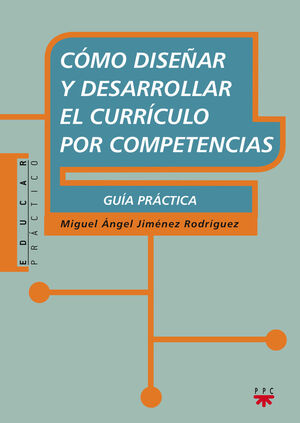 COMO DISEÑAR Y DESARROLLAR EL CURRICULO POR COMPETENCIAS. PPC-RUST