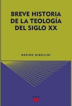 BREVE HISTORIA DE LA TEOLOGIA SIGLO XX