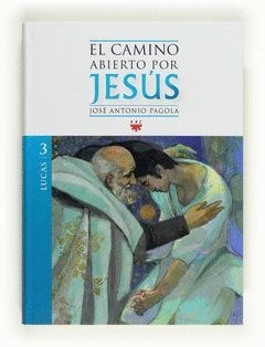 EL CAMINO ABIERTO POR JESÚS. LUCAS