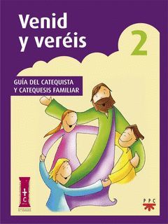 VENID Y VERÉIS. GUÍA DEL CATEGUISTA Y CATEQUESIS FAMILIAR 2