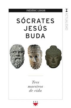 SÓCRATES, JESÚS, BUDA