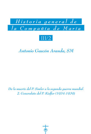 HISTORIAS DE LA COMPAÑÍA DE MARÍA III/2