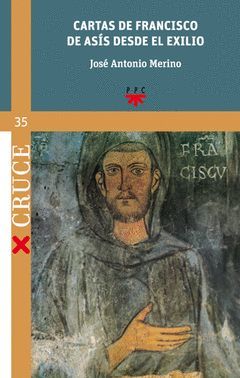 CARTAS DE FRANCISCO DE ASÍS DESDE EL EXILIO