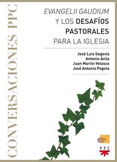 EVANGELII GAUDIUM Y LOS DESAFÍOS PASTORALES PARA LA IGLESIA