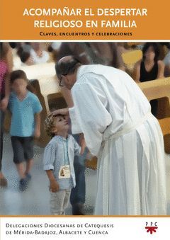 ACOMPAÑAR EL DESPERTAR RELIGIOSO EN FAMILIA