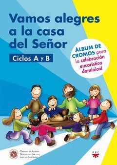 VAMOS ALEGRES A LA CASA DEL SEÑOR. CICLOS A Y B [ALMERIA]