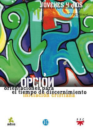 OPCIÓN: ORIENTACIONES PARA EL TIEMPO DE DISCERNIMIENTO