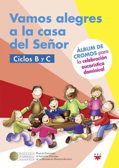 VAMOS ALEGRES A LA CASA DEL SEÑOR. CICLOS B Y C [AGUACLARA]