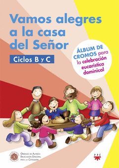 VAMOS ALEGRES A LA CASA DEL SEÑOR. CICLOS B Y C [ALMERIA]