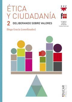 ÉTICA Y CIUDADANÍA 2. DELIBERANDO SOBRE VALORES